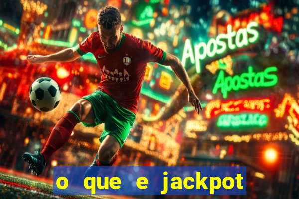 o que e jackpot no jogo do tigre