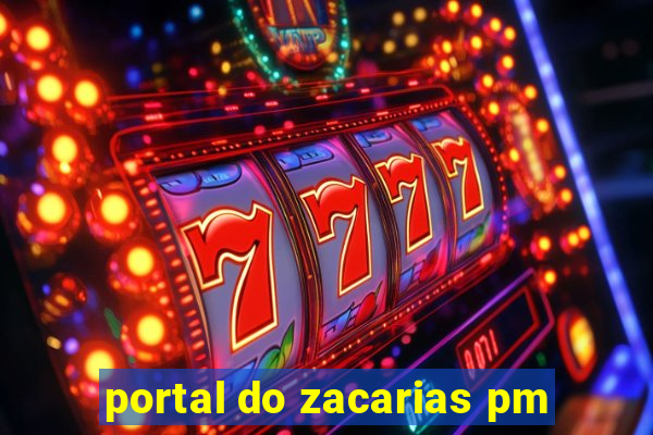 portal do zacarias pm