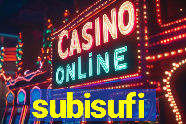 subisufi