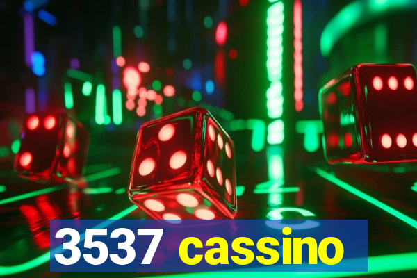 3537 cassino