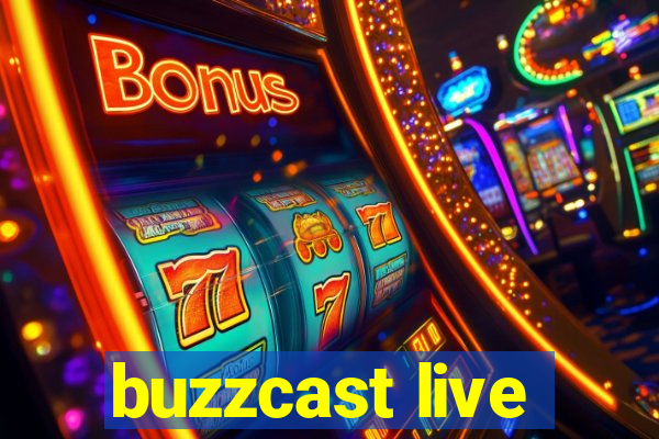 buzzcast live