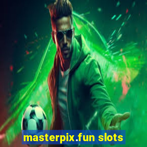 masterpix.fun slots