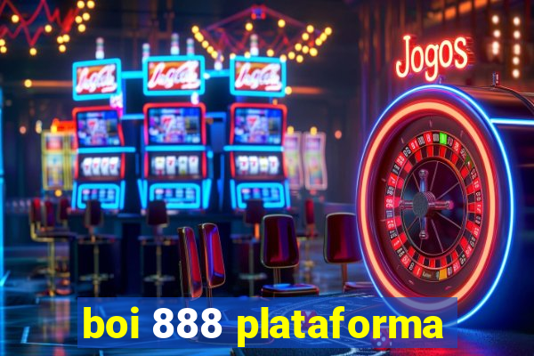 boi 888 plataforma