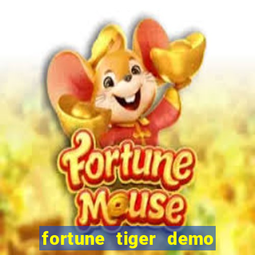 fortune tiger demo dinheiro infinito