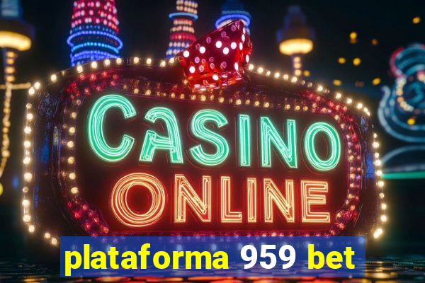 plataforma 959 bet