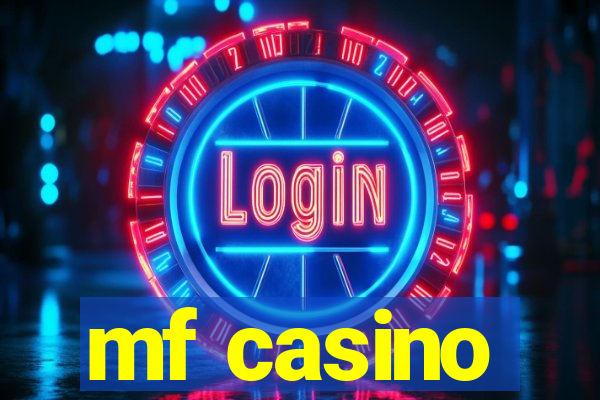 mf casino