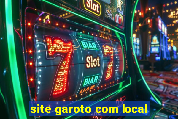 site garoto com local