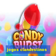 jogos clandestinos