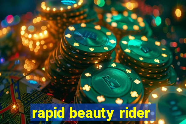 rapid beauty rider