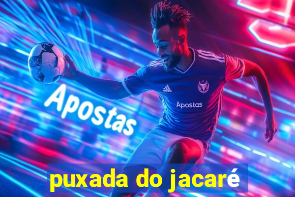 puxada do jacaré