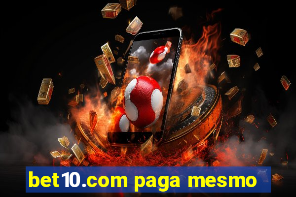 bet10.com paga mesmo