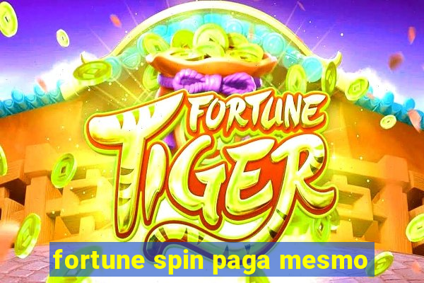 fortune spin paga mesmo