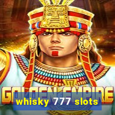 whisky 777 slots