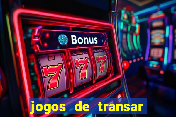 jogos de transar de verdade