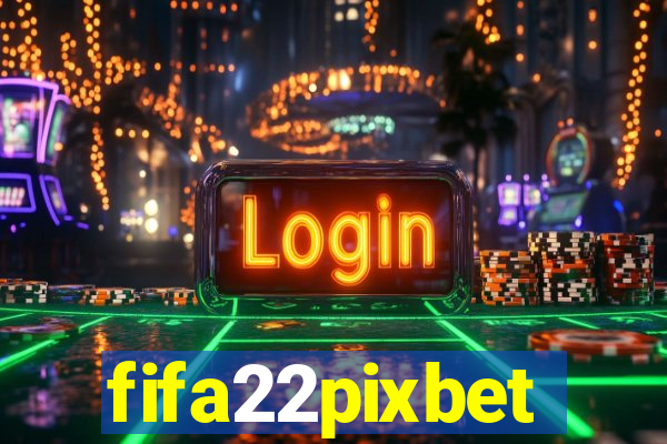 fifa22pixbet