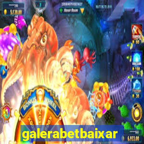 galerabetbaixar