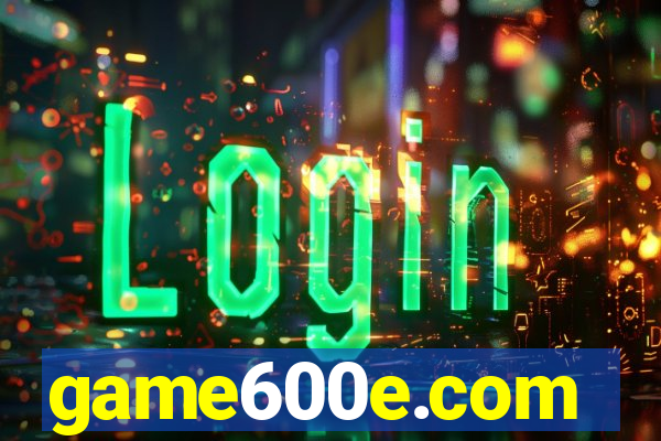 game600e.com