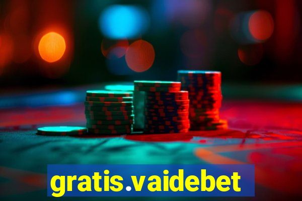 gratis.vaidebet