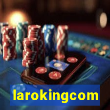 larokingcom