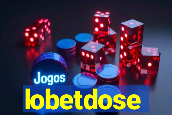 lobetdose