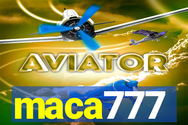 maca777