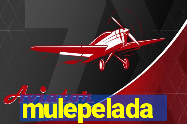 mulepelada