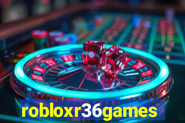 robloxr36games