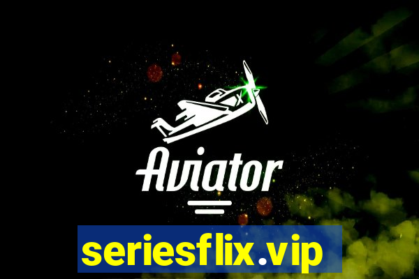 seriesflix.vip