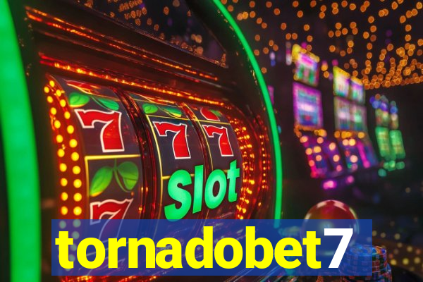 tornadobet7