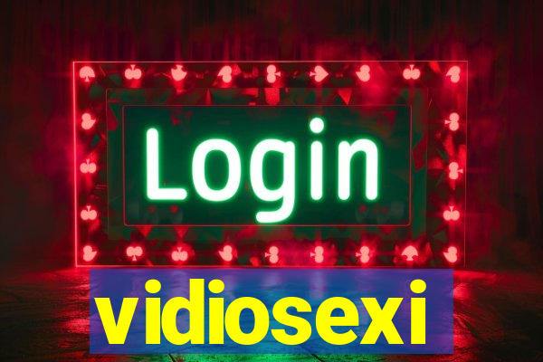 vidiosexi