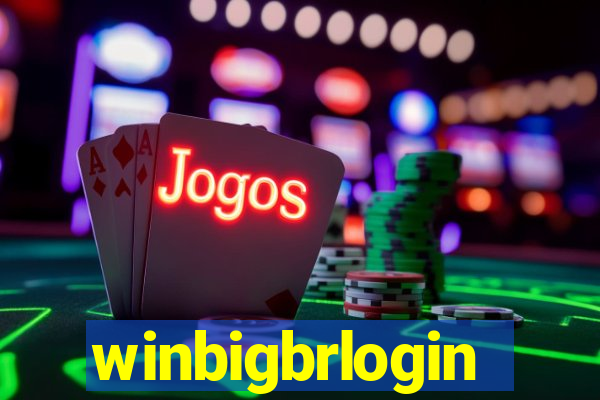 winbigbrlogin