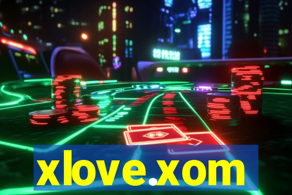 xlove.xom