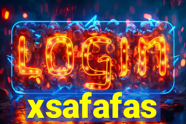 xsafafas