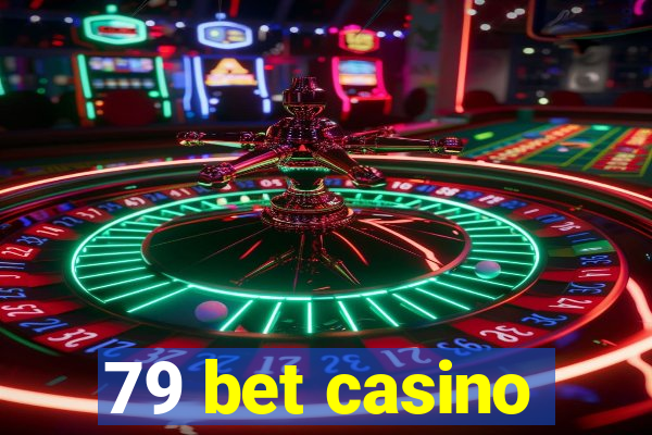 79 bet casino