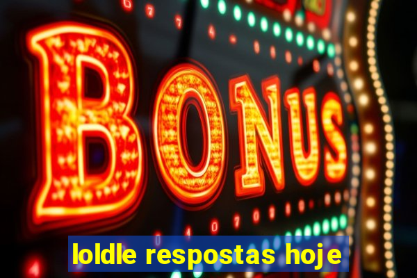 loldle respostas hoje