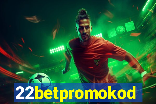 22betpromokod