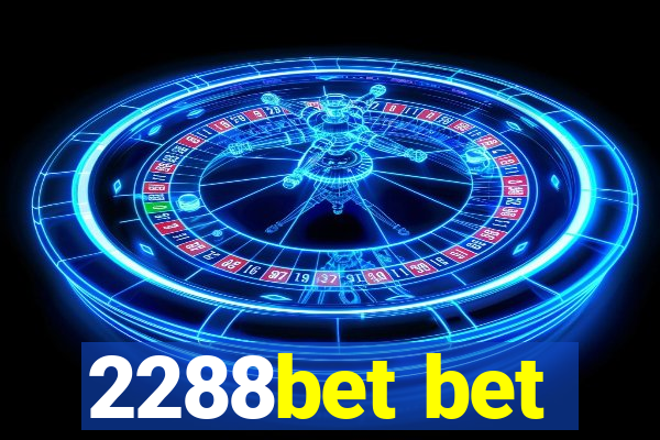 2288bet bet