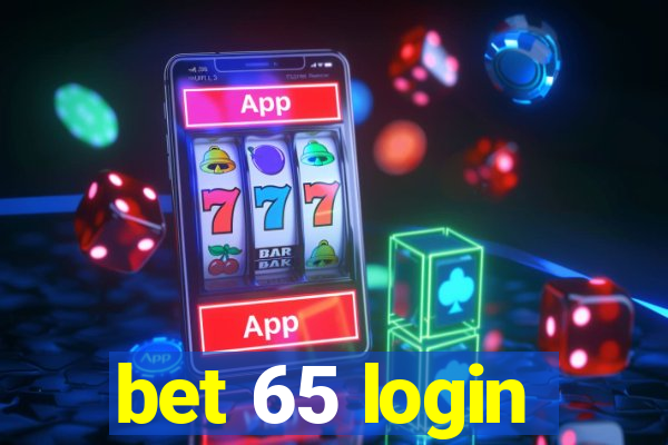 bet 65 login