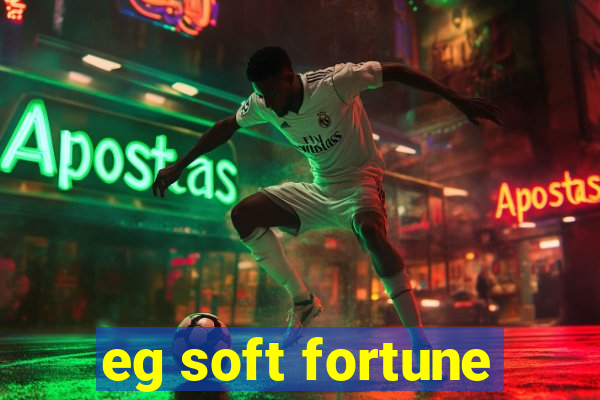 eg soft fortune