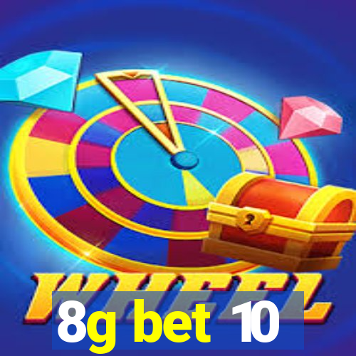 8g bet 10