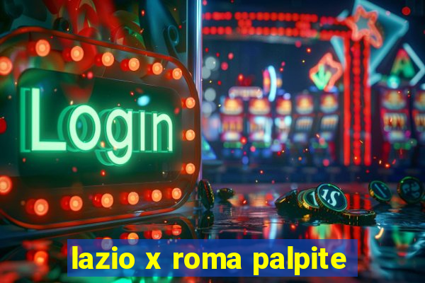 lazio x roma palpite