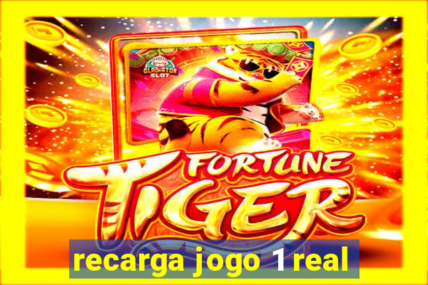 recarga jogo 1 real