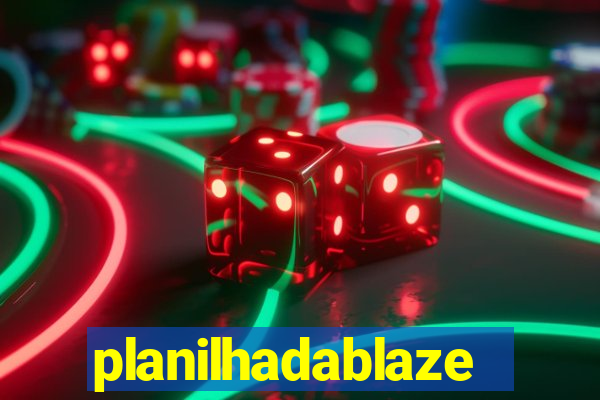 planilhadablaze