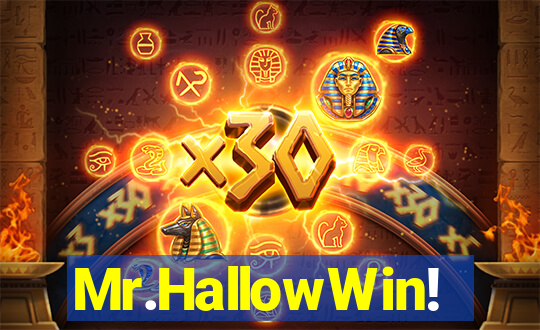 Mr.HallowWin!