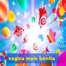 vagina mais bonita