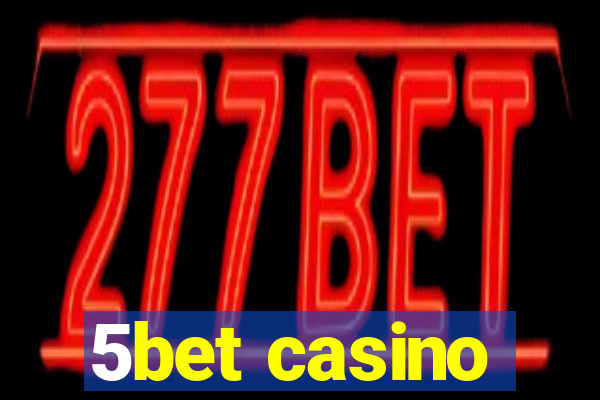 5bet casino