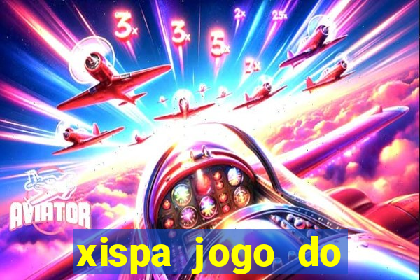 xispa jogo do bicho tabela