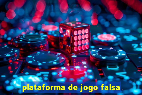 plataforma de jogo falsa