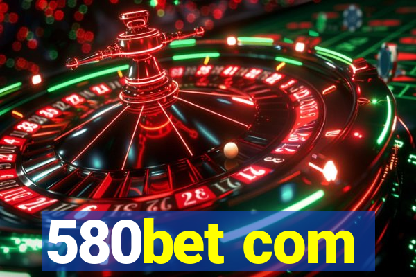 580bet com