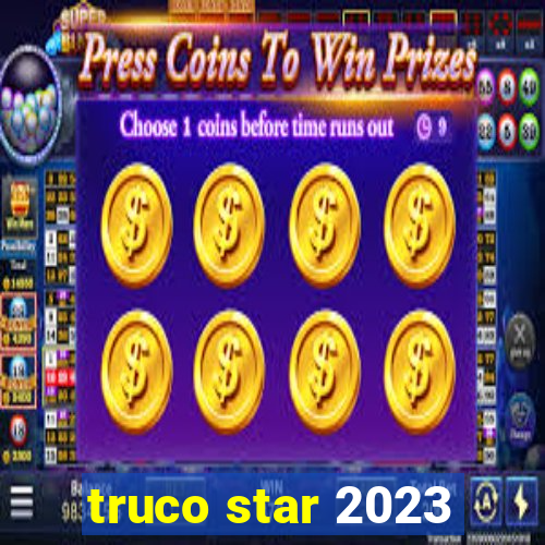 truco star 2023